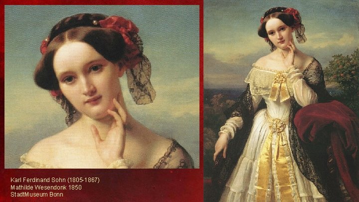 Karl Ferdinand Sohn (1805 -1867) Mathilde Wesendonk 1850 Stadt. Museum Bonn 