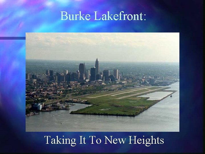 Burke Lakefront: Taking It To New Heights 