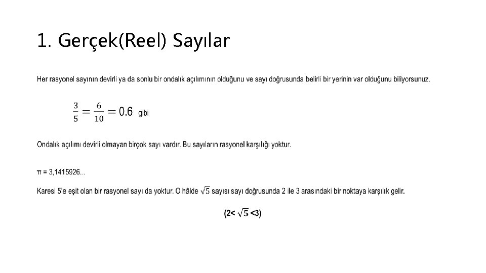 1. Gerçek(Reel) Sayılar • 