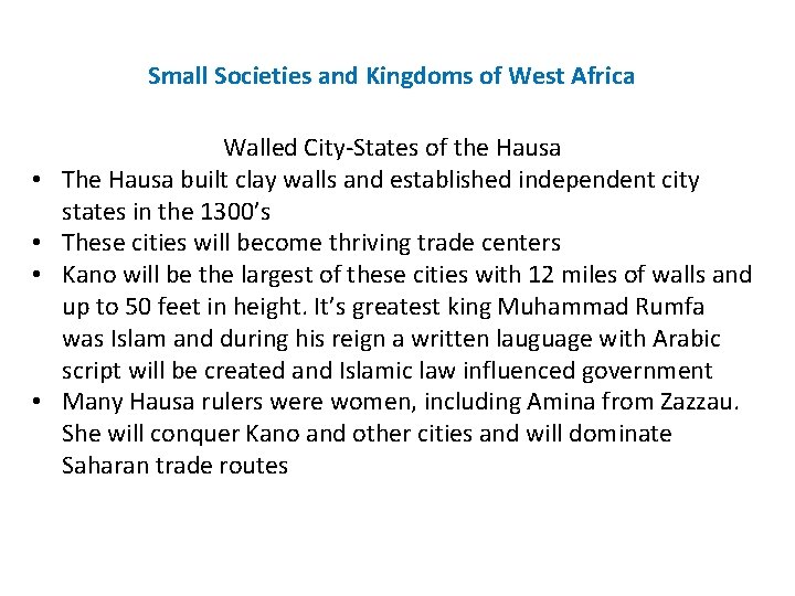 Small Societies and Kingdoms of West Africa • • Walled City-States of the Hausa