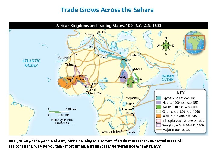 Trade Grows Across the Sahara Analyze Maps The people of early Africa developed a
