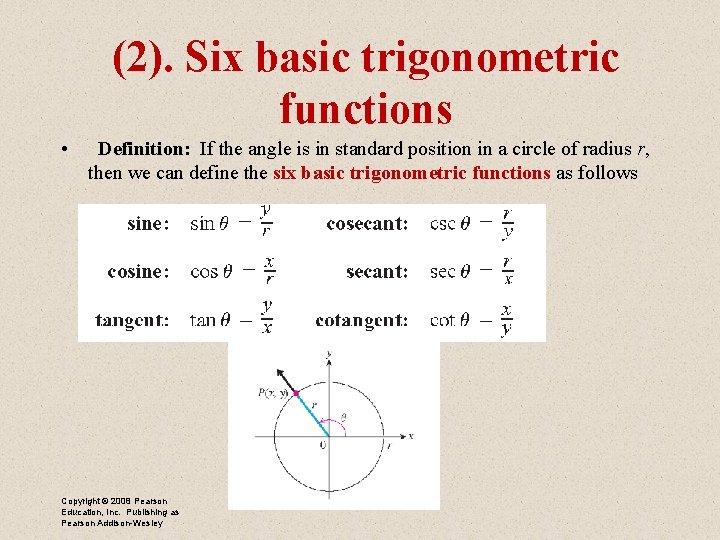 (2). Six basic trigonometric functions • Definition: If the angle is in standard position