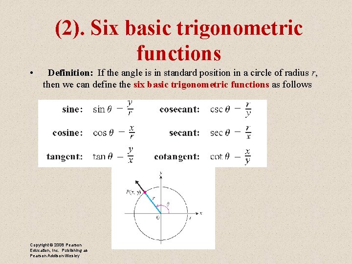 (2). Six basic trigonometric functions • Definition: If the angle is in standard position (2). Six basic trigonometric functions • Definition: If the angle is in standard position