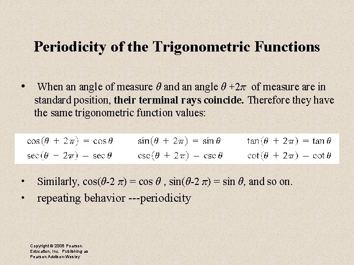 Periodicity of the Trigonometric Functions • When an angle of measure θ and an