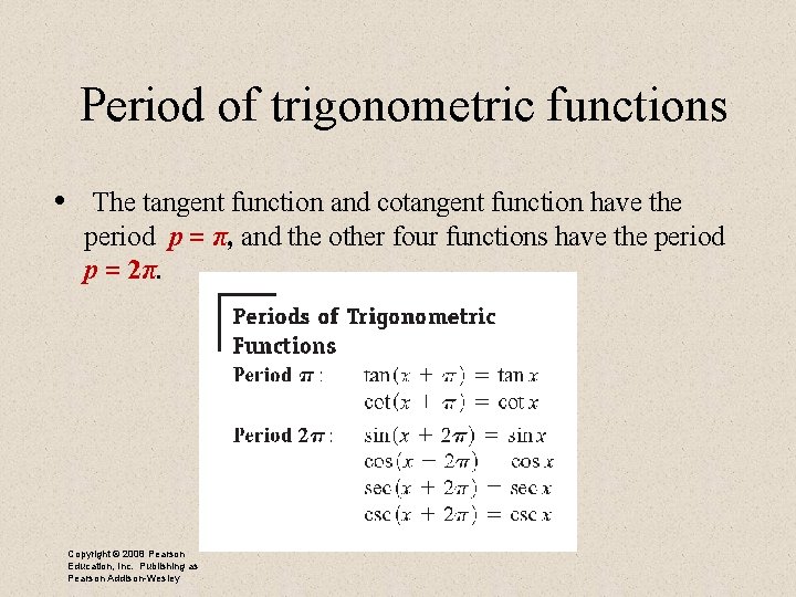 Period of trigonometric functions • The tangent function and cotangent function have the Period of trigonometric functions • The tangent function and cotangent function have the