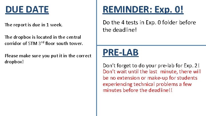 DUE DATE REMINDER: Exp. 0! The report is due in 1 week. Do the