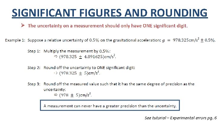 SIGNIFICANT FIGURES AND ROUNDING See tutorial – Experimental errors pg. 6 