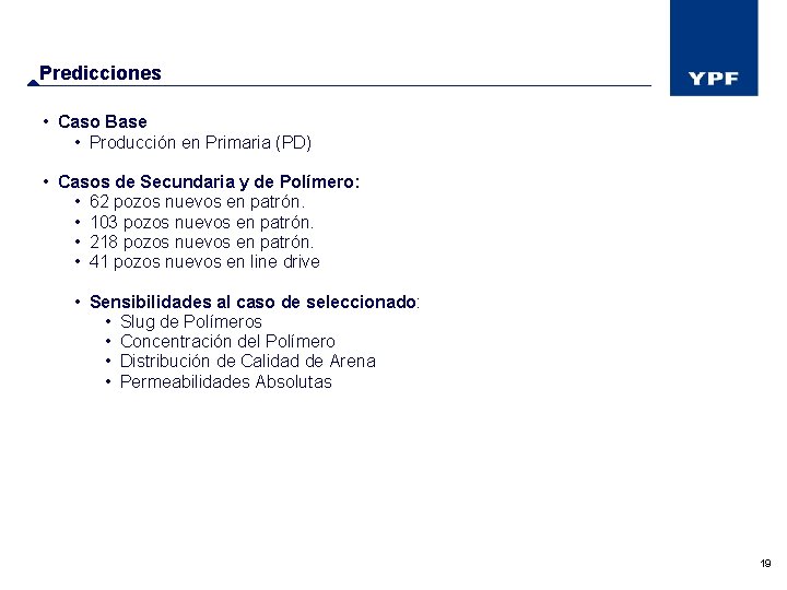Predicciones • Caso Base • Producción en Primaria (PD) • Casos de Secundaria y