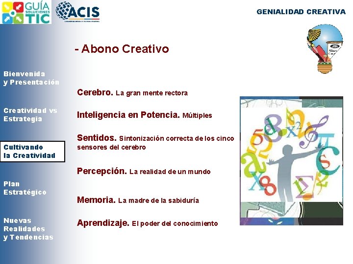 GENIALIDAD CREATIVA - Abono Creativo Bienvenida y Presentación Cerebro. La gran mente rectora Creatividad