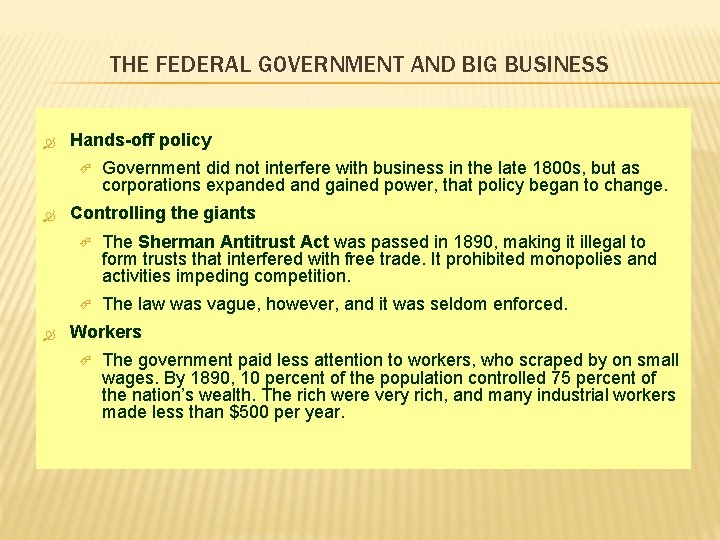 THE FEDERAL GOVERNMENT AND BIG BUSINESS Hands-off policy Government did not interfere with business