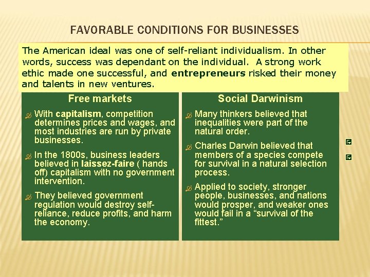 FAVORABLE CONDITIONS FOR BUSINESSES The American ideal was one of self-reliant individualism. In other