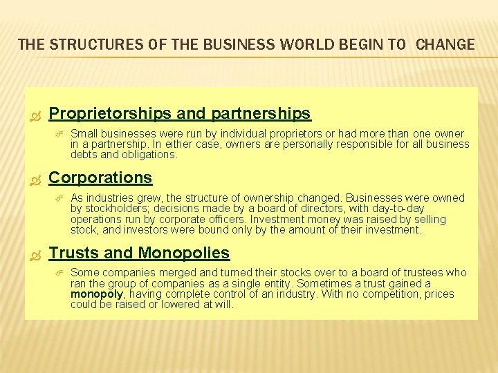 THE STRUCTURES OF THE BUSINESS WORLD BEGIN TO CHANGE Proprietorships and partnerships Corporations Small