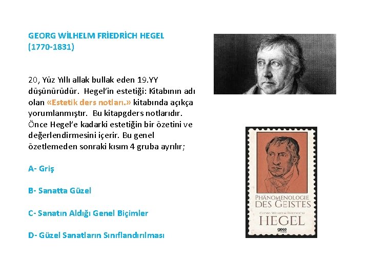 GEORG WİLHELM FRİEDRİCH HEGEL (1770 -1831) 20, Yüz Yıllı allak bullak eden 19. YY