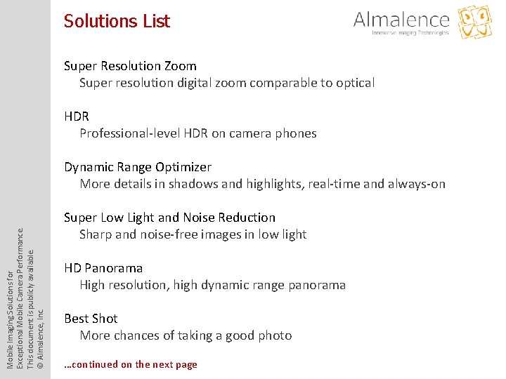 Solutions List Super Resolution Zoom Super resolution digital zoom comparable to optical HDR Professional-level