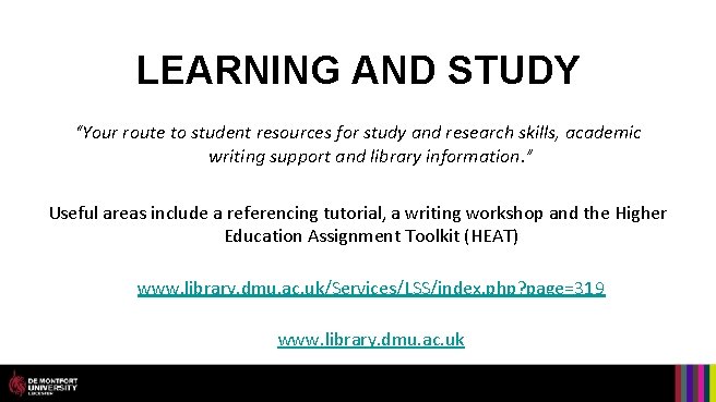 LEARNING AND STUDY “Your route to student resources for study and research skills, academic