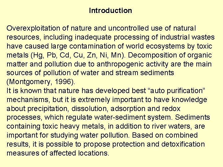Introduction Overexploitation of nature and uncontrolled use of natural resources, including inadequate processing of