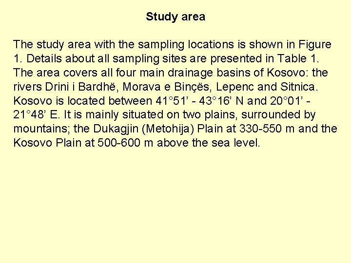Study area The study area with the sampling locations is shown in Figure 1.