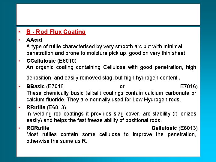  • B - Rod Flux Coating • • AAcid A type of rutile