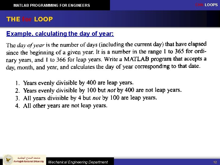 MATLAB PROGRAMMING FOR ENGINEERS CH 4: LOOPS THE for LOOP Example, calculating the day