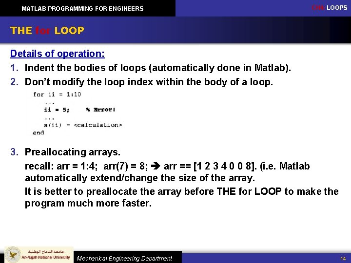 MATLAB PROGRAMMING FOR ENGINEERS CH 4: LOOPS THE for LOOP Details of operation: 1.