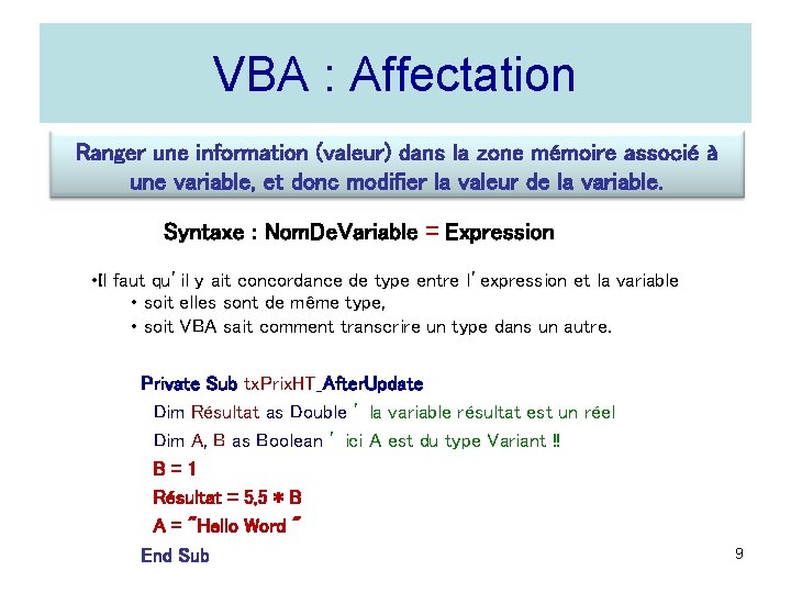 VBA : Affectation Ranger une information (valeur) dans la zone mémoire associé à une