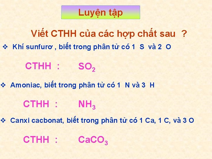 Luyện tập Viết CTHH của các hợp chất sau ? v Khí sunfurơ ,