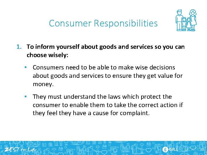 Consumer Responsibilities 1. To inform yourself about goods and services so you can choose