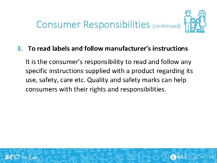 Consumer Responsibilities (continued) 3. To read labels and follow manufacturer’s instructions It is the