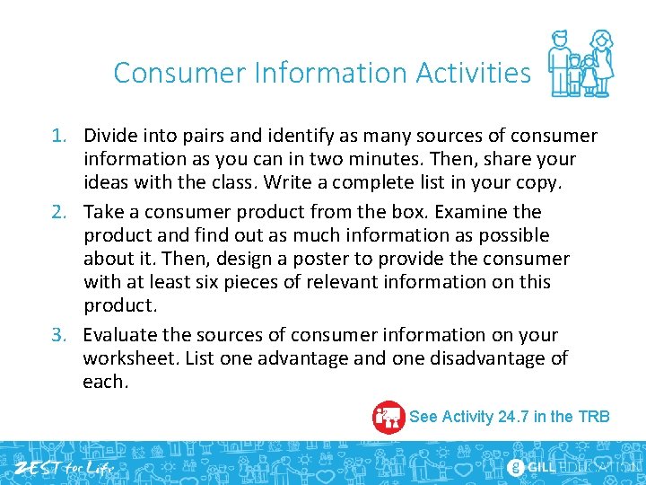 Consumer Information Activities 1. Divide into pairs and identify as many sources of consumer