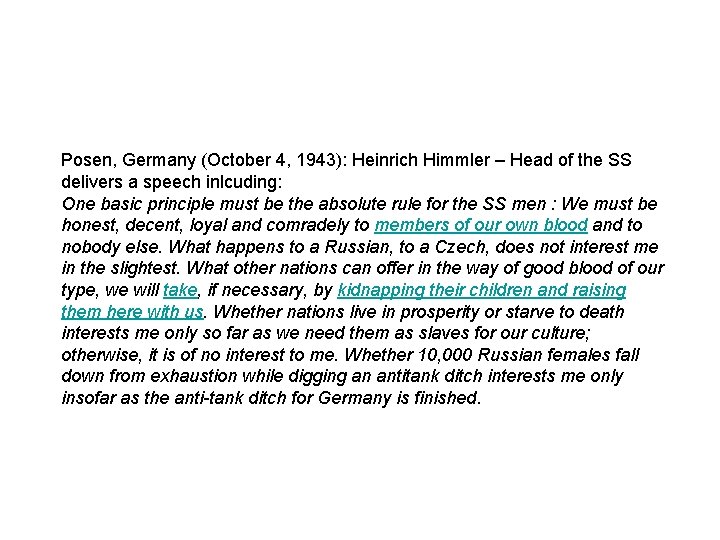 Posen, Germany (October 4, 1943): Heinrich Himmler – Head of the SS delivers a