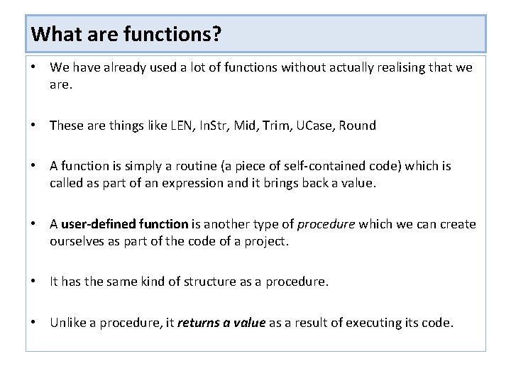What are functions? • We have already used a lot of functions without actually What are functions? • We have already used a lot of functions without actually