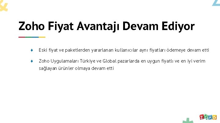 Zoho Fiyat Avantajı Devam Ediyor ♦ Eski fiyat ve paketlerden yararlanan kullanıcılar aynı fiyatları