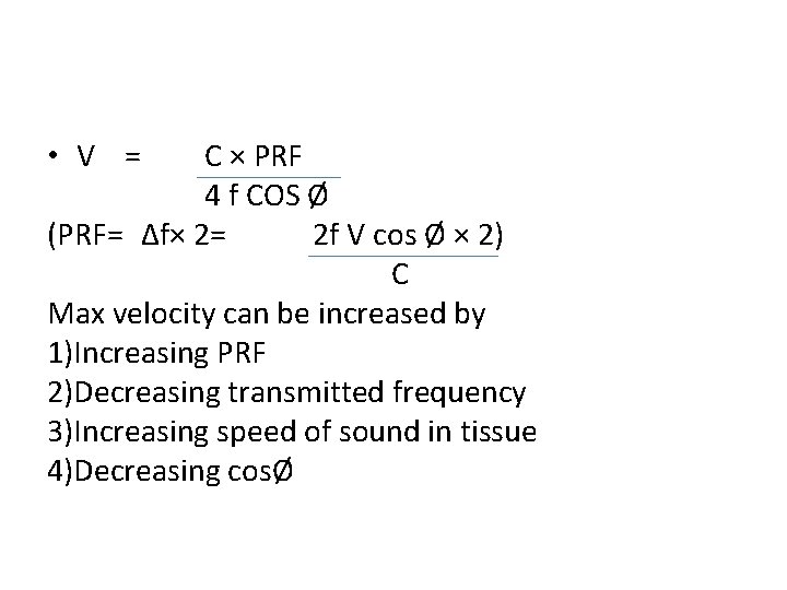  • V = C × PRF 4 f COS Ø (PRF= Δf× 2=