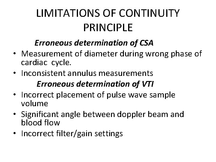 LIMITATIONS OF CONTINUITY PRINCIPLE • • • Erroneous determination of CSA Measurement of diameter
