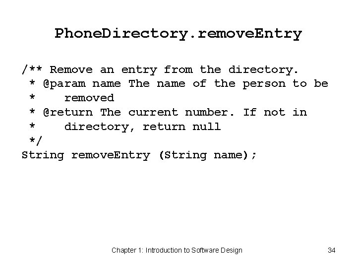 Phone. Directory. remove. Entry /** Remove an entry from the directory. * @param name