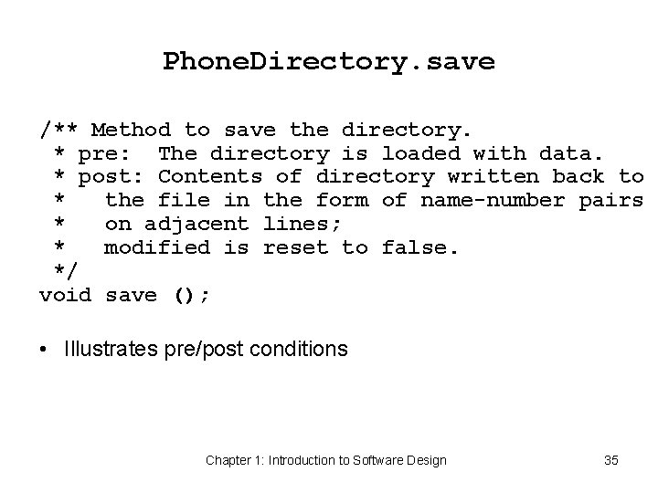 Phone. Directory. save /** Method to save the directory. * pre: The directory is