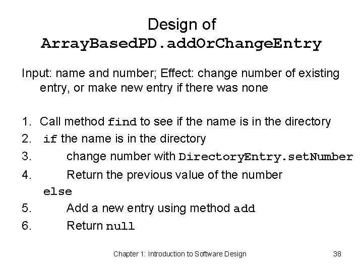 Design of Array. Based. PD. add. Or. Change. Entry Input: name and number; Effect: