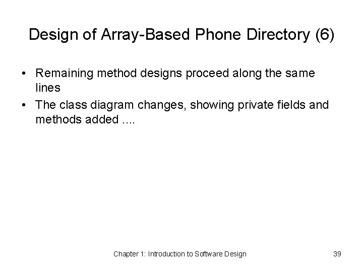 Design of Array-Based Phone Directory (6) • Remaining method designs proceed along the same