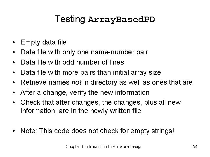 Testing Array. Based. PD • • Empty data file Data file with only one