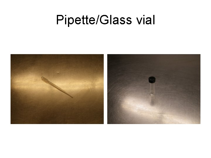 Pipette/Glass vial 