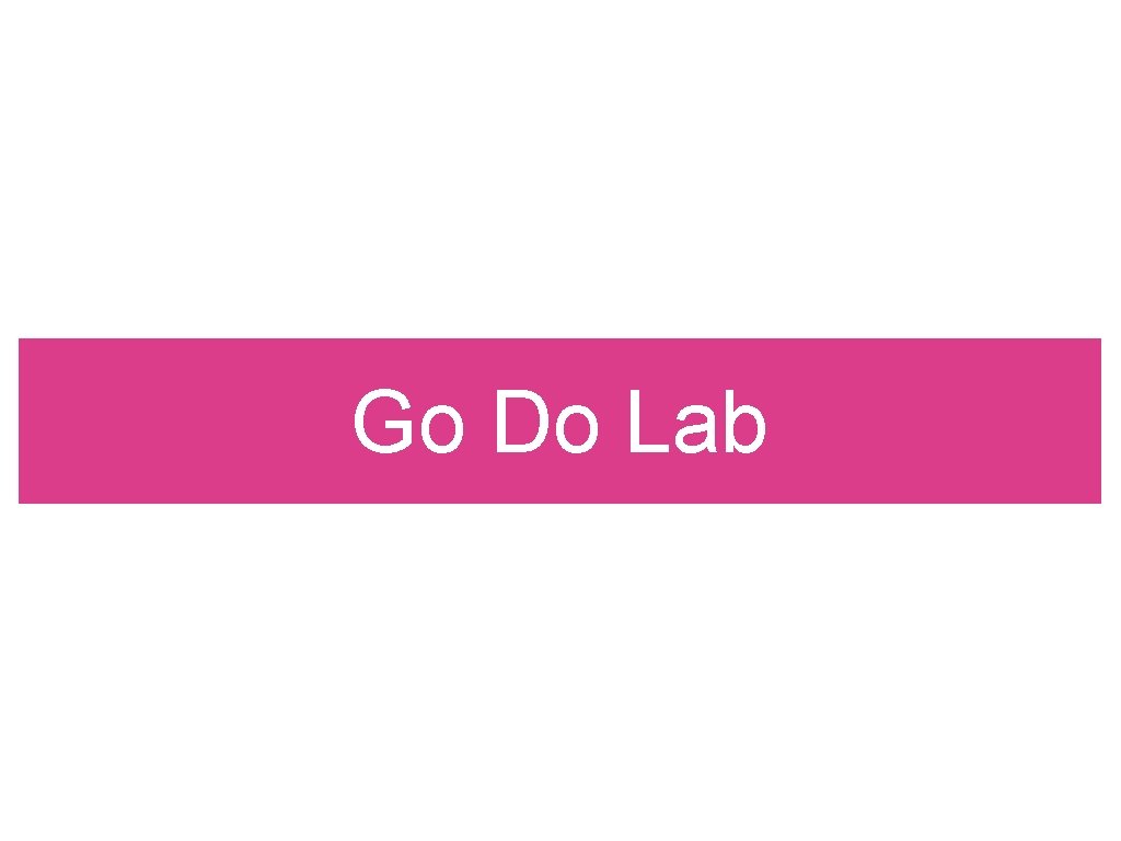 Go Do Lab 