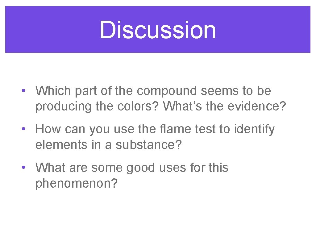 Discussion • Which part of the compound seems to be producing the colors? What’s