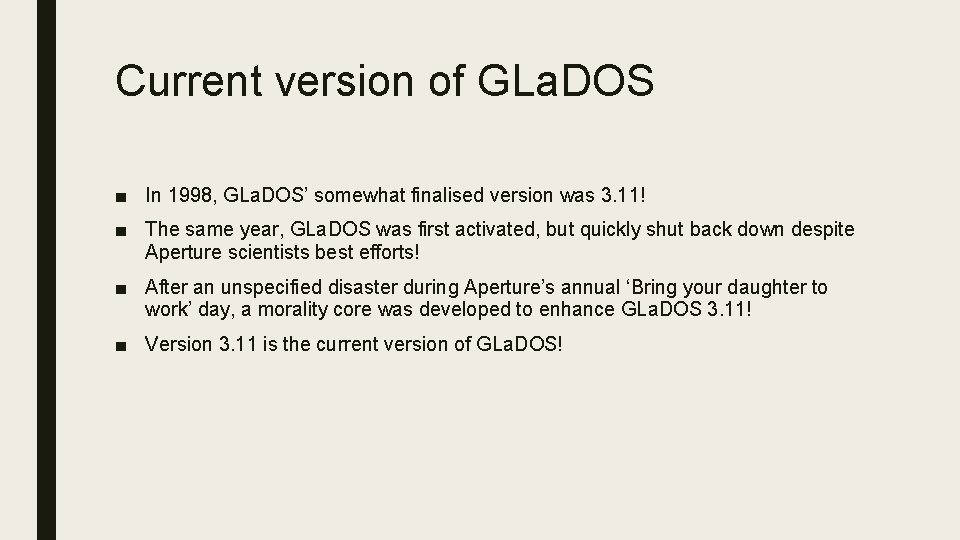 Current version of GLa. DOS ■ In 1998, GLa. DOS’ somewhat finalised version was