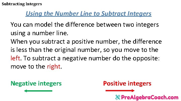 Subtracting Integers Using the Number Line to Subtract Integers You can model the difference