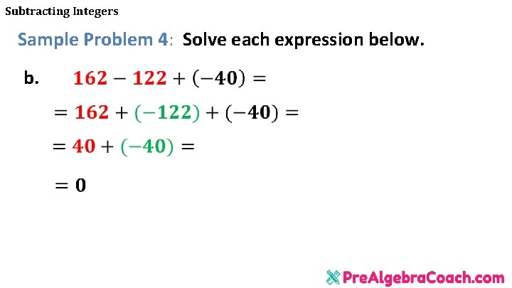 Subtracting Integers Sample Problem 4: Solve each expression below. b. 