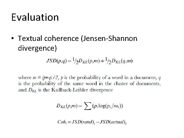 Evaluation • Textual coherence (Jensen-Shannon divergence) 