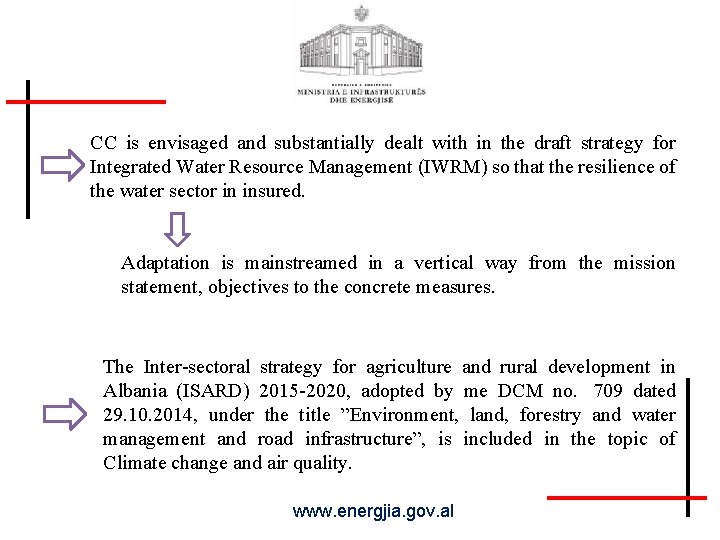 CC is envisaged and substantially dealt with in the draft strategy for Integrated Water