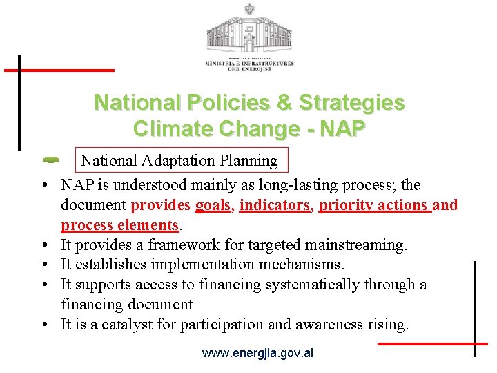 National Policies & Strategies Climate Change - NAP • • • National Adaptation Planning