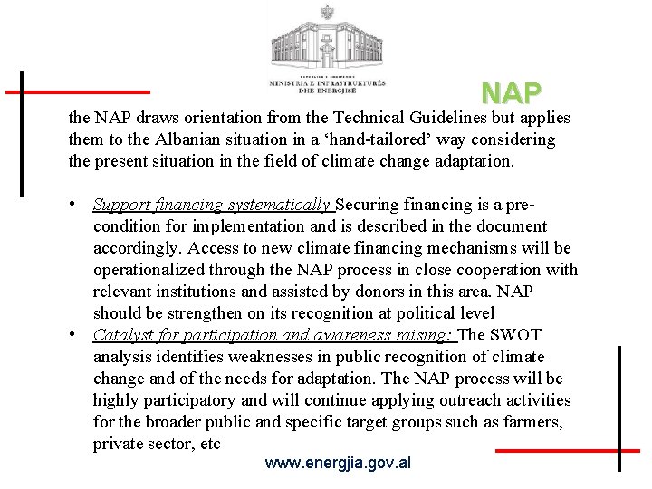 NAP the NAP draws orientation from the Technical Guidelines but applies them to the