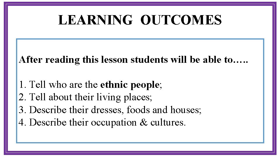 LEARNING OUTCOMES After reading this lesson students will be able to…. . 1. Tell